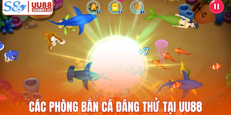 Các phòng bắn cá đáng thử tại UU88