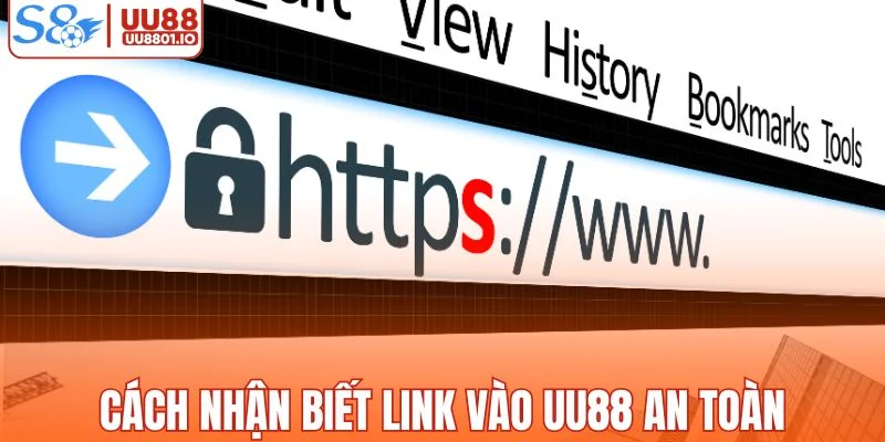 Cách nhận biết link vào UU88 an toàn và đáng tin cậy