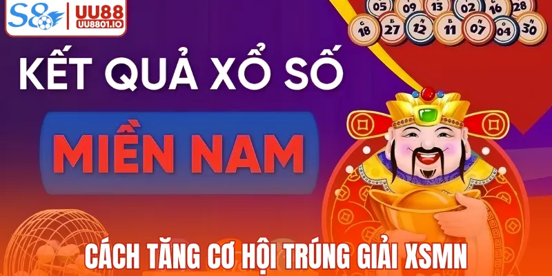 Cách tăng cơ hội trúng giải XSMN