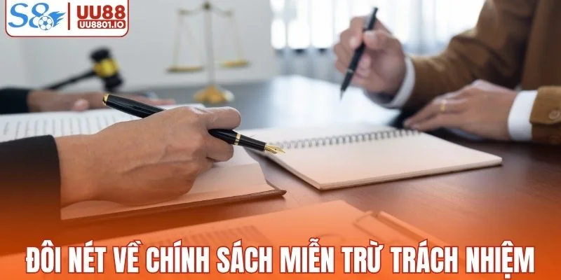 Đôi nét về chính sách miễn trừ trách nhiệm