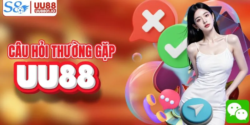 FAQs - Trả lời câu hỏi hay gặp nhất về nhà cái UU88
