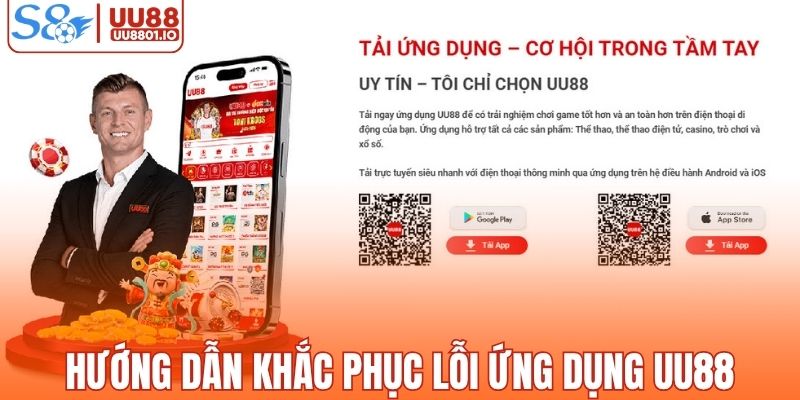 Hướng dẫn khắc phục lỗi ứng dụng UU88 siêu nhanh
