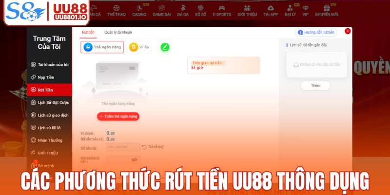 Hướng dẫn rút tiền UU88 qua hai phương thức thông dụng