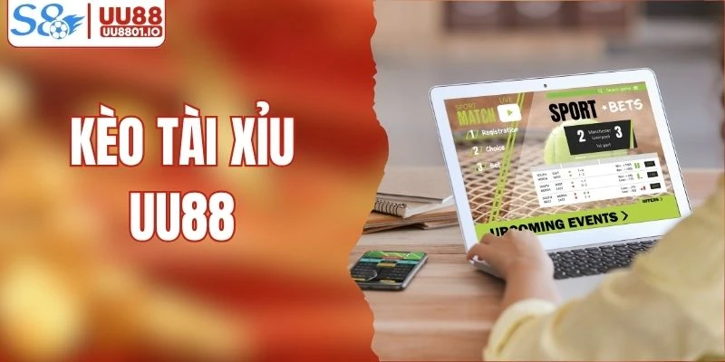 Kèo Tài Xỉu UU88 - Bí Kíp Soi Kèo Tối Ưu Chiến Thắng
