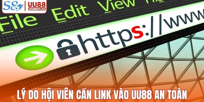 Lý do hội viên cần truy cập đúng Link vào UU88 an toàn