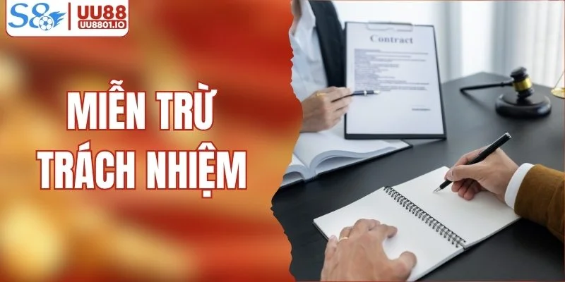 Miễn Trừ Trách Nhiệm UU88 - Cơ Sở Bảo Vệ Quyền Lợi Chung