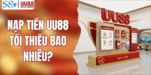 Giải Đáp Chi Tiết - Nạp Tiền UU88 Tối Thiểu Bao Nhiêu?