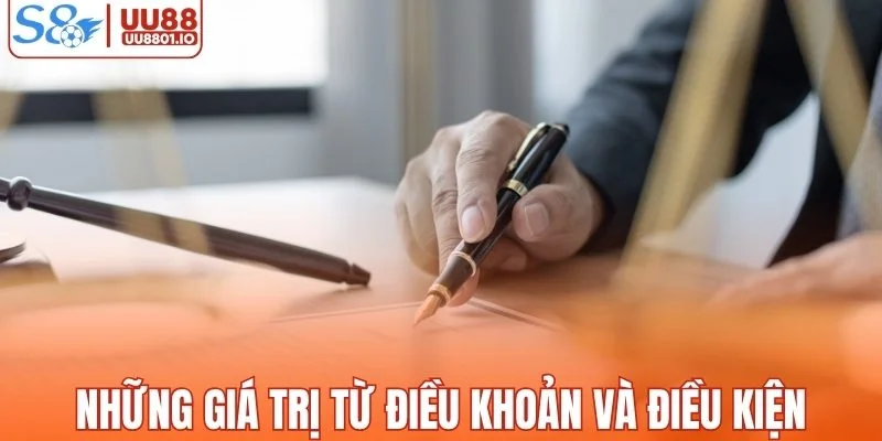 Những giá trị từ điều khoản và điều kiện