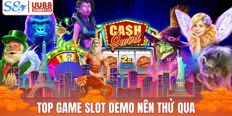 Top những game slot demo nên thử qua