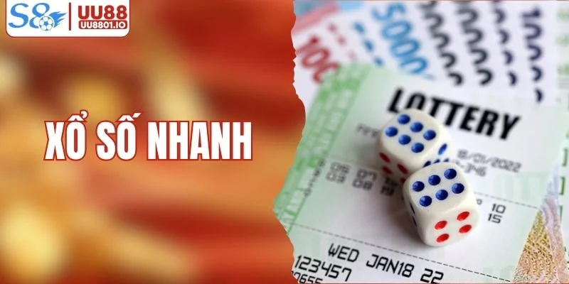 Xổ Số Nhanh - 3 Lựa Chọn Quay Số Hấp Dẫn Nhất Tại UU88